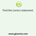 Find the correct statement.