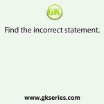 Find the incorrect statement.