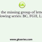 Find the missing group of letters in the following series: BC, FGH, LMNO    