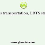 In mass transportation, LRTS stands for