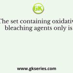 The set containing oxidative bleaching agents only is