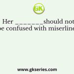 Her _______should not be confused with miserliness
