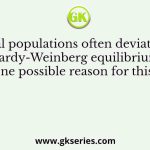 Natural populations often deviate from Hardy-Weinberg equilibrium. One possible reason for this is