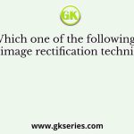 Which one of the following is an image rectification technique?