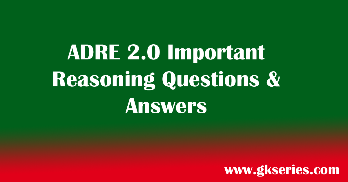 ADRE 2.0 Important Reasoning Questions & Answers