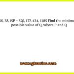 36, 38, (5P + 3Q), 177, 434, 1185 Find the minimum possible value of Q, where P and Q