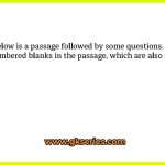 Given below is a passage followed by some questions. There are some numbered blanks in the passage, which are also mentioned