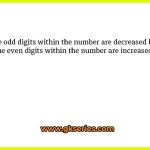 If the odd digits within the number are decreased by one and the even digits within the number are increased by one