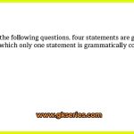 In the following questions, four statements are given in which only one statement is grammatically correct