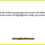 Read the following passage and answer the following questions. Some words are highlighted to help you answer some of the