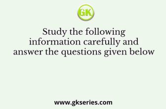 Study the following information carefully and answer the questions given below