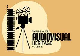 World Day for Audiovisual Heritage 2023 Celebrates on 27th October