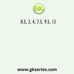 0.5, 2, 4, 7.5, 9.5, 13