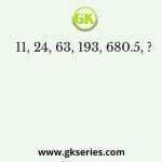 11, 24, 63, 193, 680.5, ?