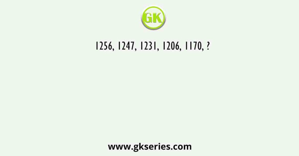1256, 1247, 1231, 1206, 1170, ?