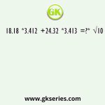 18.18 *3.412 +24.32 *3.413 =?* √10