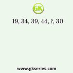 19, 34, 39, 44, ?, 30