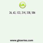 26, 62, 122, 214, 338, 506