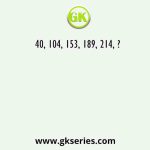 40, 104, 153, 189, 214, ?