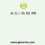 64, 32, ?, 120, 420, 1890