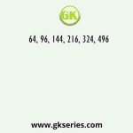 64, 96, 144, 216, 324, 496