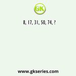 8, 17, 31, 50, 74, ?