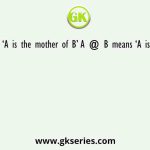 A # B means ‘A is the mother of B’ A @ B means ‘A is the sister of B’