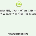 In a trapezium ABCD, ∠DAB = 60° and ∠CBA = 30°, AB || CD, AD = 22 cm, CD = 11 √3cm . Find the area of trapezium
