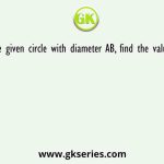 In the given circle with diameter AB, find the value of X