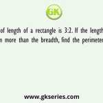 Ratio of length of a rectangle is 3:2. If the length of the rectangle is 5m more than the breadth, find the perimeter of the rectangle