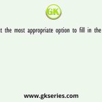 Select the most appropriate option to fill in the blank