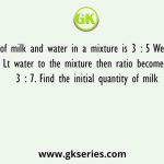 The ratio of milk and water in a mixture is 3 : 5 We added 10 Lt water to the mixture then ratio becomes 3 : 7. Find the initial quantity of milk