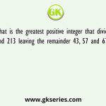 What is the greatest positive integer that divides 554, 714 and 213 leaving the remainder 43, 57 and 67, respectively