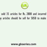 A person sold 35 articles for Rs. 2800 and incurred a loss of 20%. How many articles should he sell for 5850 to make a profit of 17%