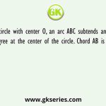 In a circle with center O, an arc ABC subtends an angle of 132 degree at the center of the circle. Chord AB is produced to