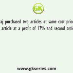 Neeraj purchased two articles at same cost price. He sold one article at a profit of 17% and second article at 816