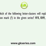 Which of the following letter-clusters will replace the question mark (?) in the given series? HFK, KHM, ?, QLQ, TNS