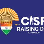 CISF Raising Day 2024, Date, History and Signifiance
