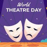 World Theatre Day 2024, Date, History and Significance