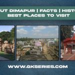 About Dimapur | Facts | Best Places To Visit