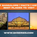 About Bangalore | Facts | Best Places To Visit