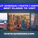 About Chennai | Facts | Best Places To Visit