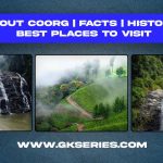 About Coorg | Facts | Best Places To Visit