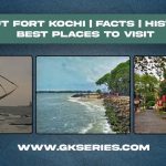 About Fort Kochi | Facts | Best Places To Visit