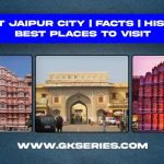 About Jaipur City | History | Best Places To Visit