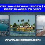 About Kota, Rajasthan | Facts | Best Places To Visit