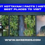 About Kottayam | Facts | History | Best Places To Visit