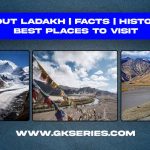 About Leh Ladakh | Facts | Best Places to visit in Ladakh