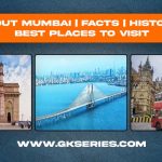 About Mumbai | Facts | History | Best Places to Visit In Mumbai