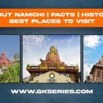 About Namchi | Facts | Geography | Best Places To Visit
